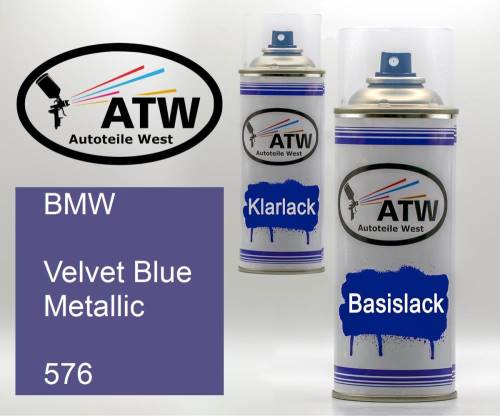 BMW, Velvet Blue Metallic, 576: 400ml Sprühdose + 400ml Klarlack - Set, von ATW Autoteile West.